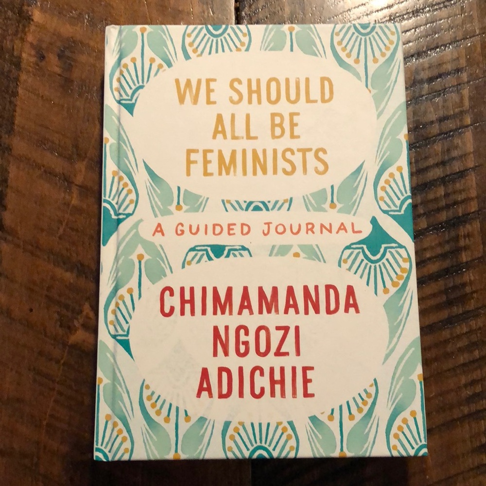 We Should All Be Feminists Guided Journal by Chimamanda Ngozi Adichie